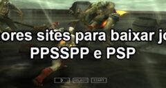 Sites para baixar jogos PPSSPP e PSP