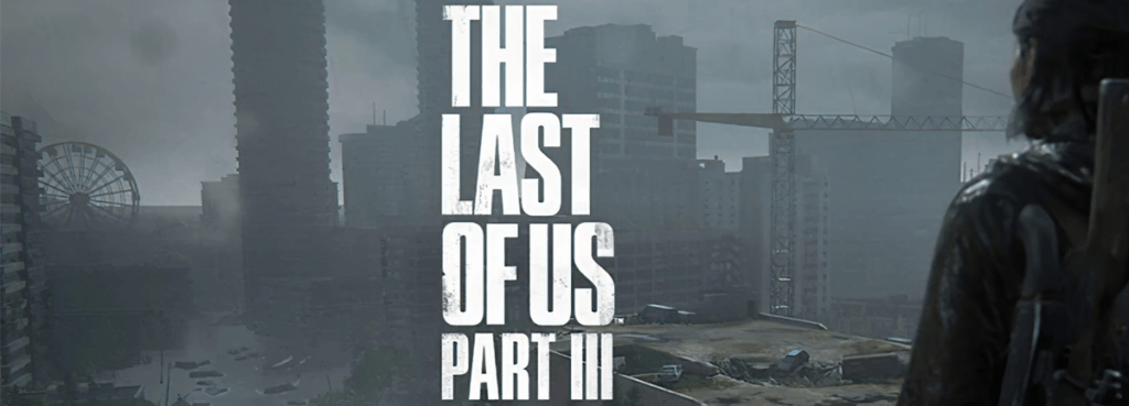 The Last of Us Part III