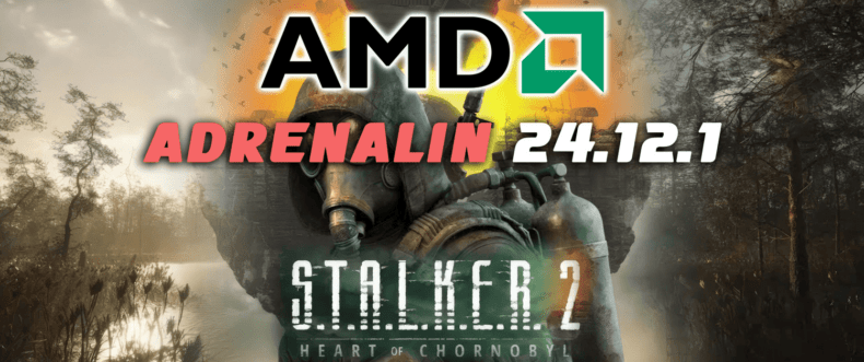 Imagem de: AMD lança Adrenalin Edition 24.12.1 com suporte a STALKER 2 e outros títulos