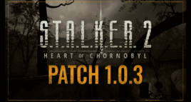 STALKER 2 Heart of Chornobyl Patch 1.0.3