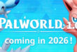 Imagem de: Palworld 1.0 chega em 2026; PocketPair vai focar em aprimorar o jogo durante 2025