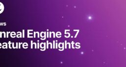 Unreal Engine 5.7