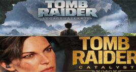 omb Raider: Legacy of Atlantis e Tomb Raider: Catalyst